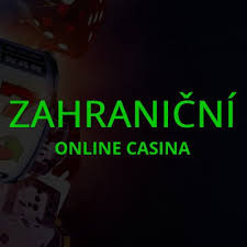 Zahraniční online casino pro české hráče Vstupte do světa zábavy a výher